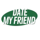 Date My Friend