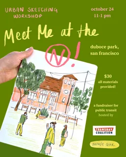 Poster for the October 24 Urban Sketching Workshop at Duboce Park, a fundraiser for public transit